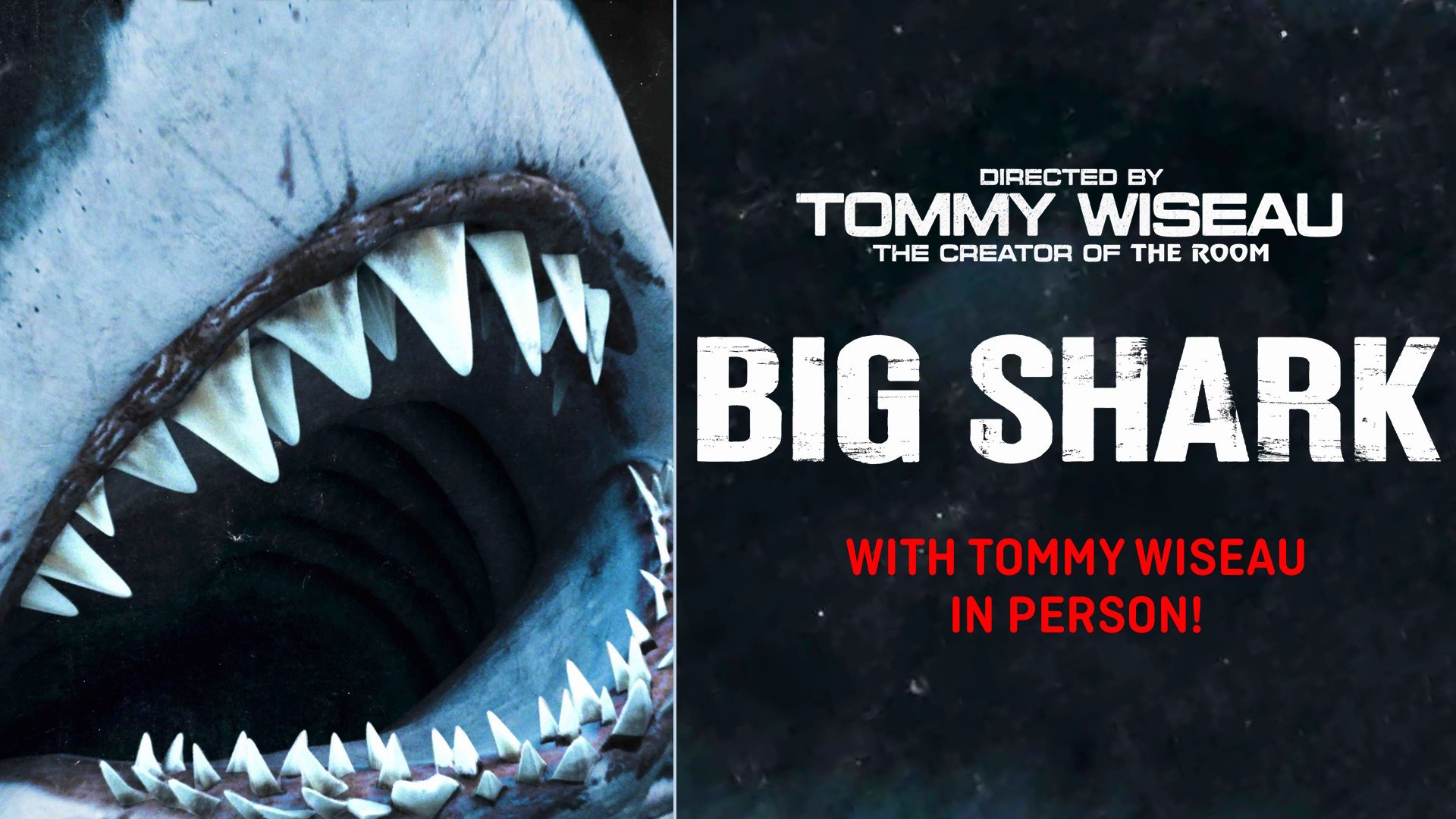 Tommy Wiseau In Person for Big Shark