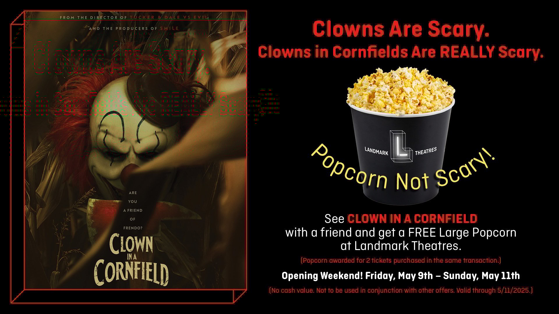 CLOWN IN A CORNFIELD Free Large Popcorn Offer!