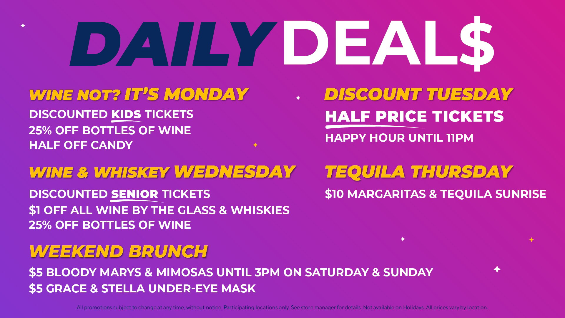 Enjoy great deals every day of the week!