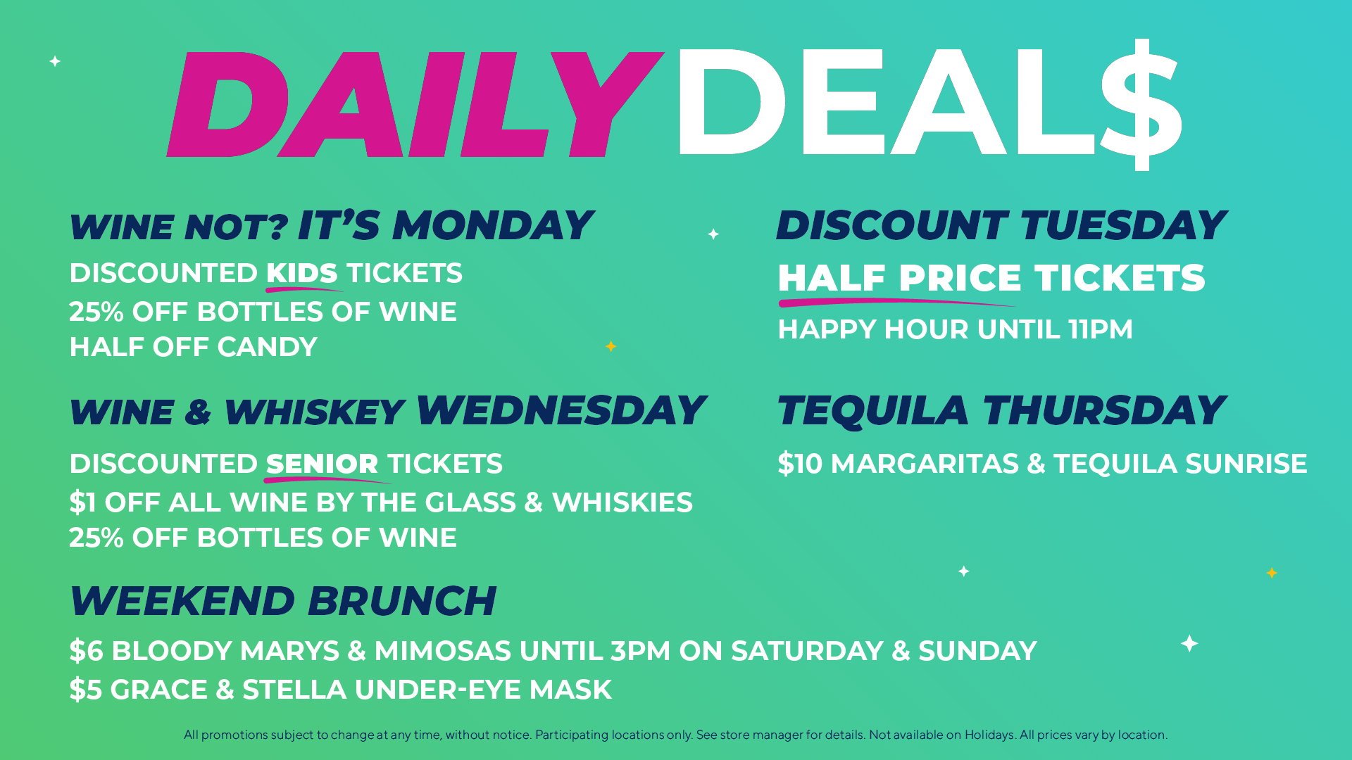 Enjoy great deals every day of the week!