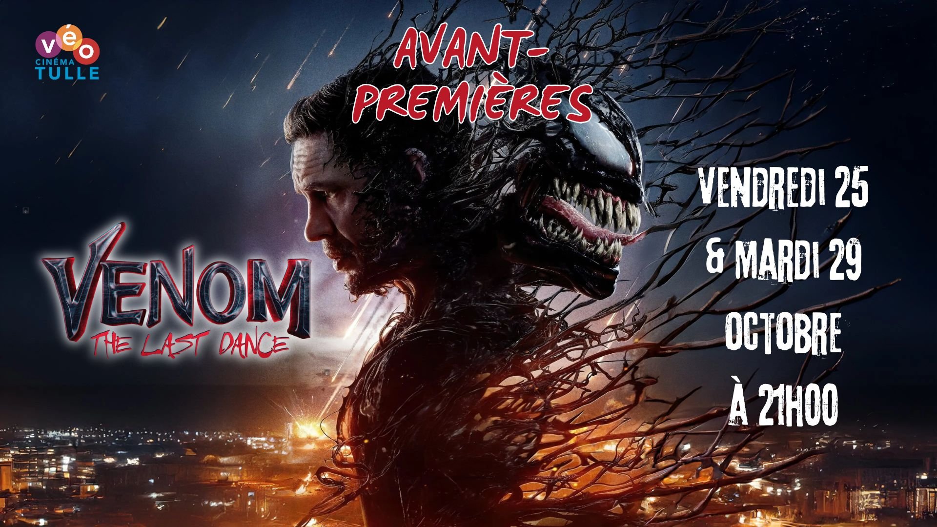 AVANT-PREMIERES VENOM THE LAST DANCE