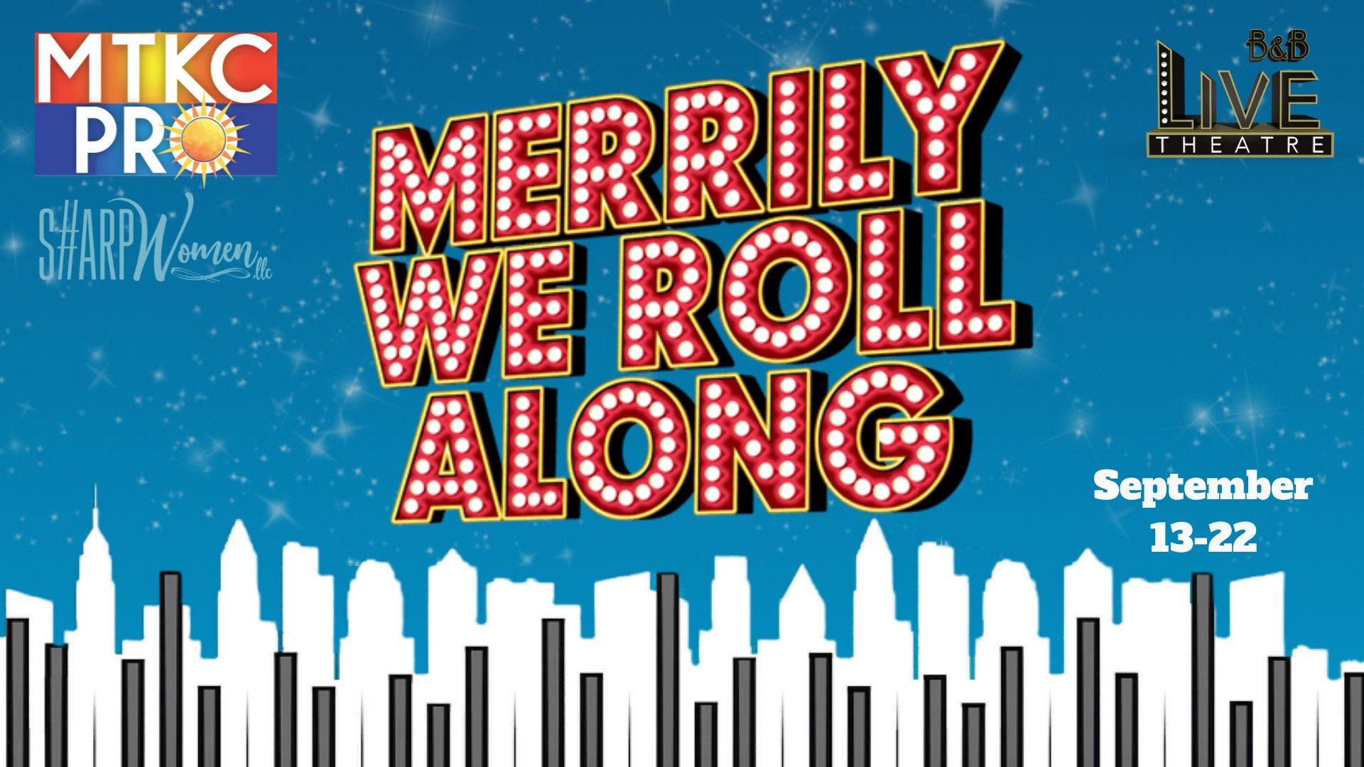 MTKC Pro Presents: Merrily We Roll Along