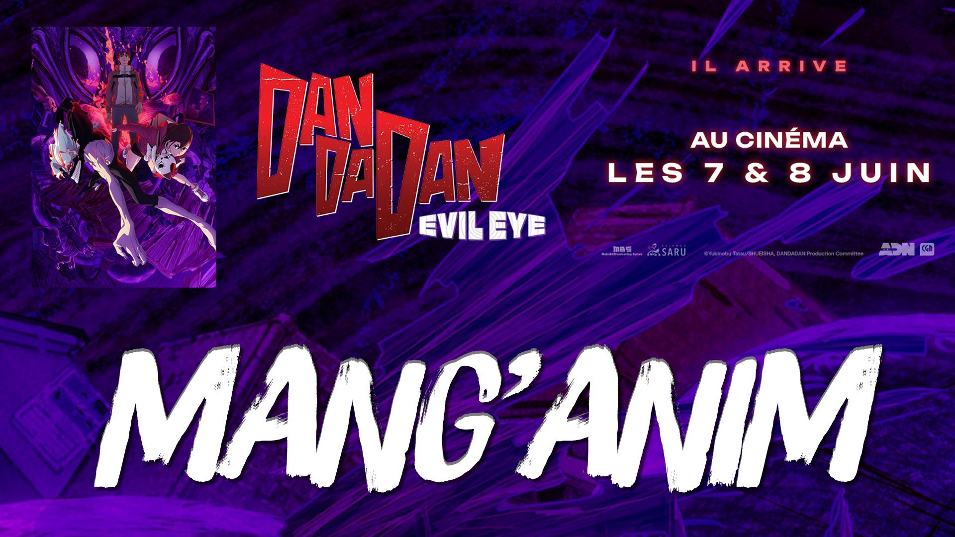 MANG'ANIM DAN DA DAN : EVIL EYE au cinéma!