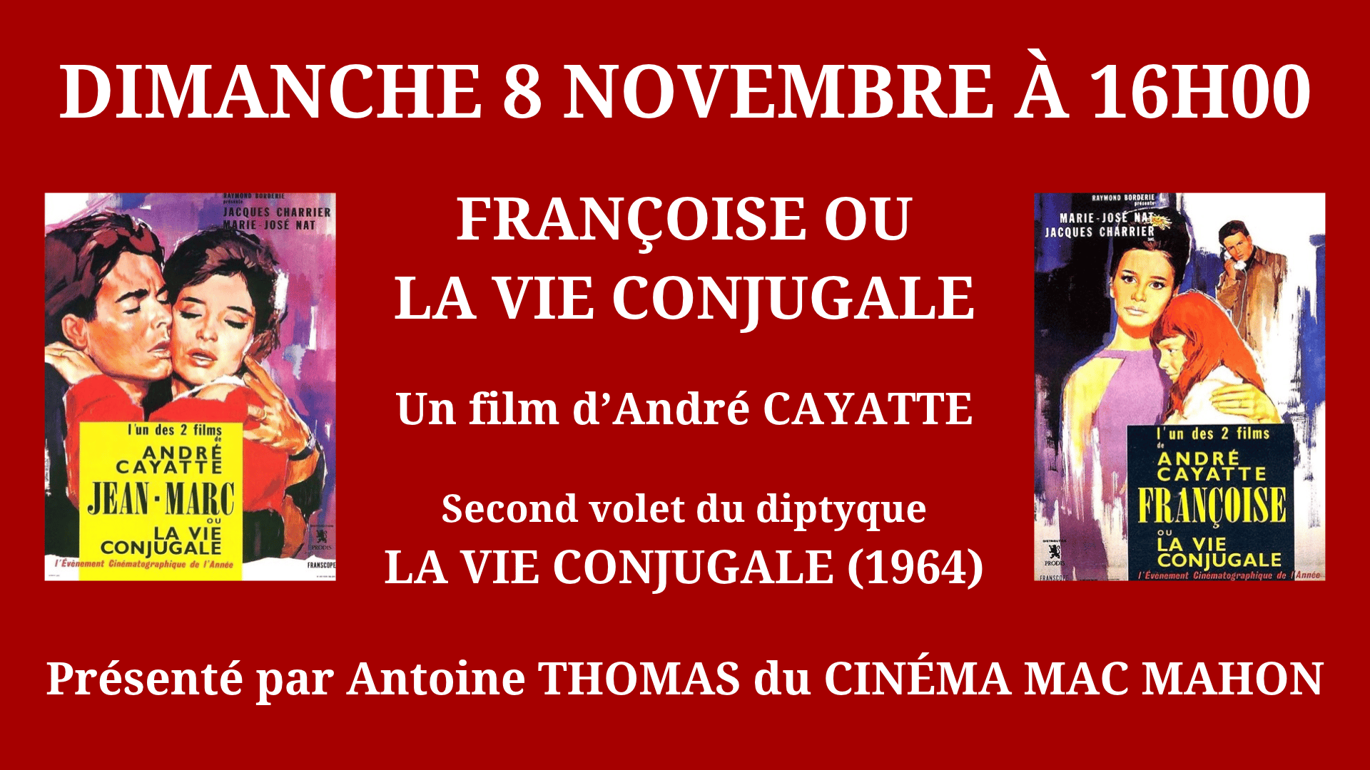 Cinéma Mac Mahon - Françoise ou la vie conjugal - Jacques Charrier Marie-José Nat - André Cayatte