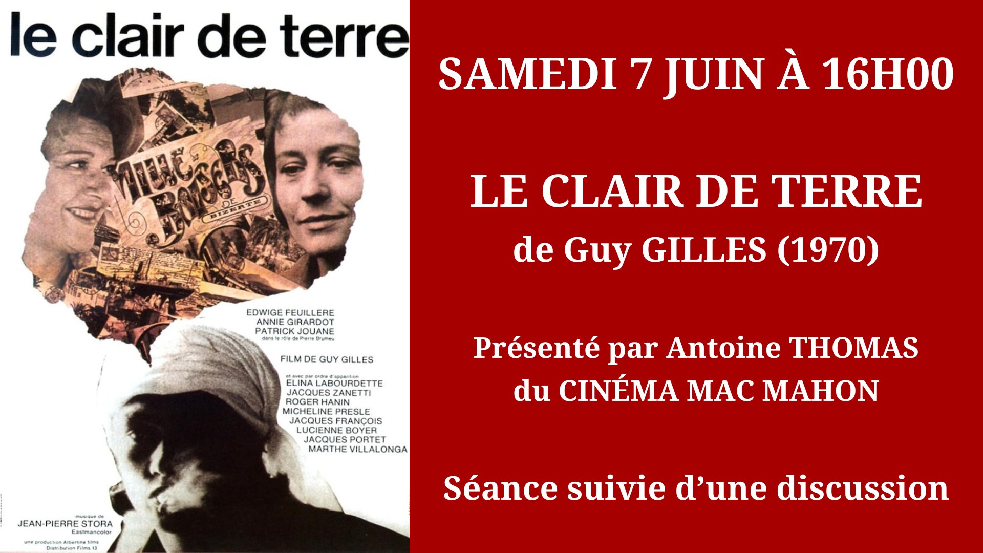 Cinéma Mac Mahon - Hommage à Annie Girardot - Antoine THOMAS - Le Clair de terre - Guy Gilles