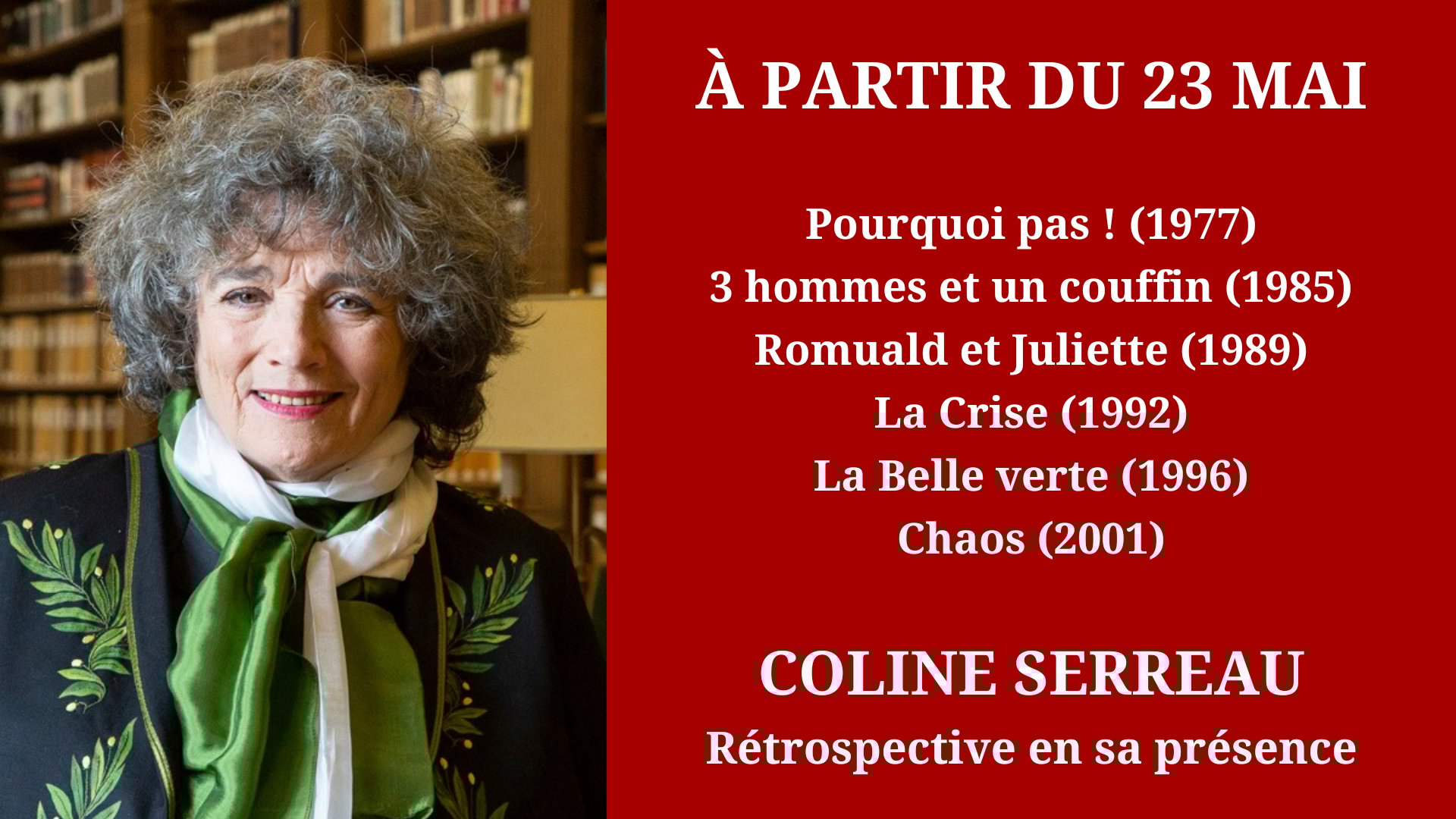 Cinéma Mac Mahon - Rétrospective Coline SERREAU