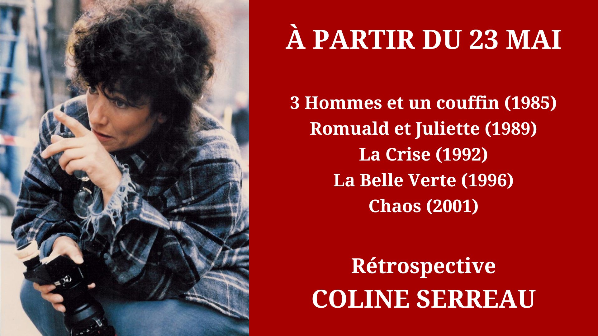 Cinéma Mac Mahon - Rétrospective Coline SERREAU