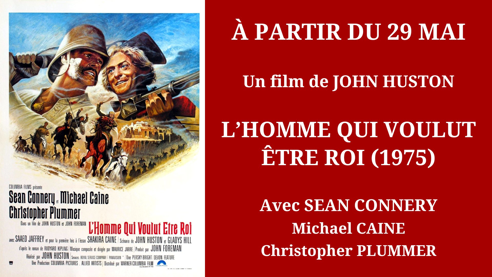 Cinéma Mac Mahon - L'Homme qui voulut être roi - John Huston - Sean Connery