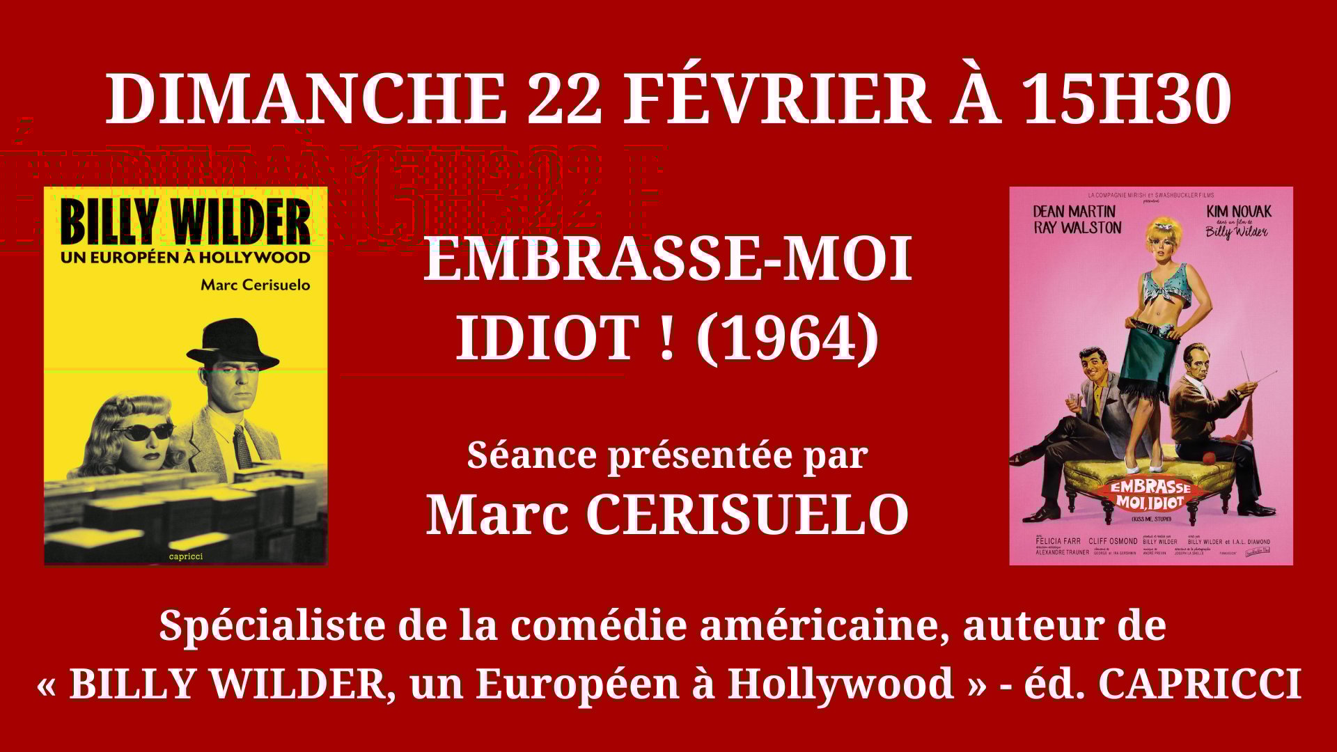 Cinéma Mac Mahon - Billy Wilder - Marc Cerisuelo - Embrasse-moi idiot