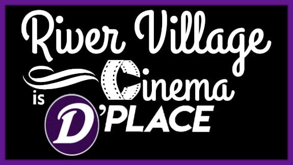 River Village Cinema is D'Place