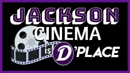Jackson Cinema is D'Place
