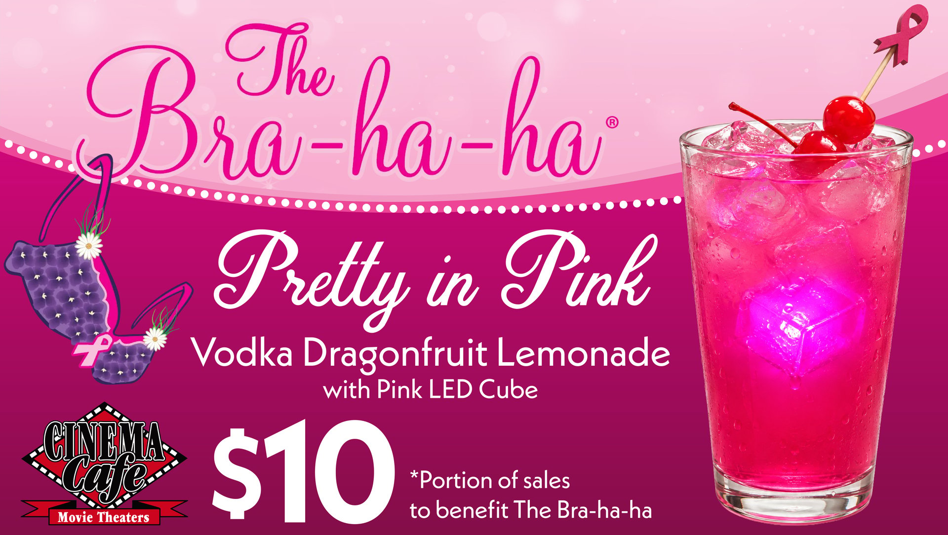 The Bra-Ha-Ha Pretty in Pink Vodka Dragonfruit Lemonade Cocktail – a portion of sales to benefit The Bra-Ha-Ha