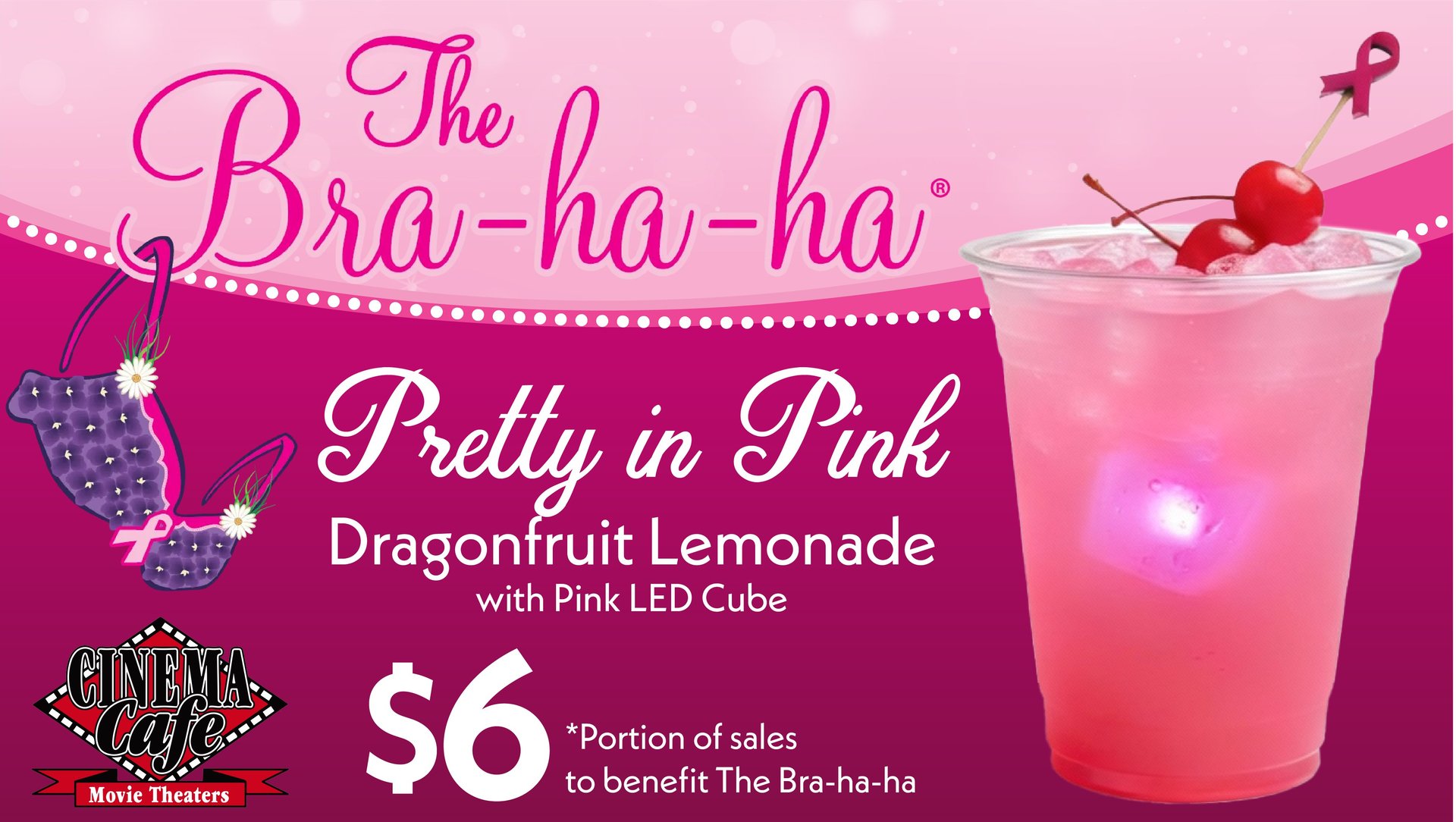 Pretty in Pink Dragonfruit Lemonade with pink LED Cube $6.00 | A portion of proceeds will benefit Bra-ha-ha & Virginia Breast Cancer Foundation