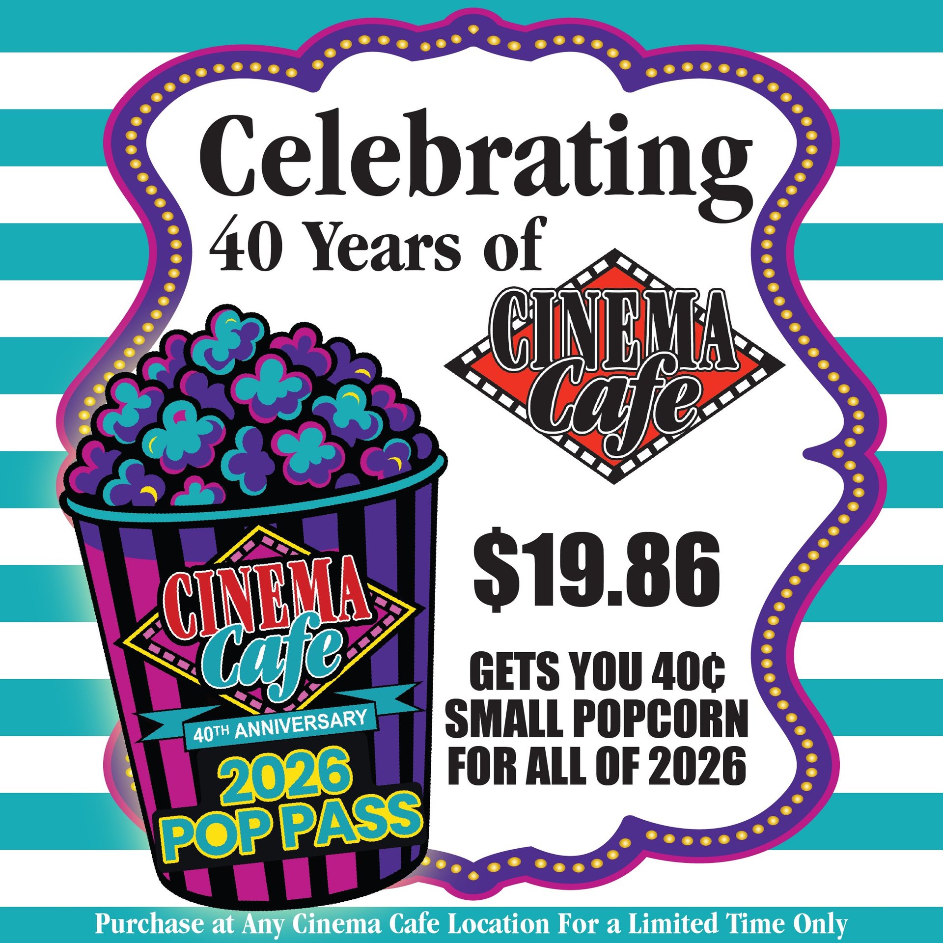 Buy a Pop Pass for $19.86 and get 40¢ Popcorn ALL YEAR in 2026