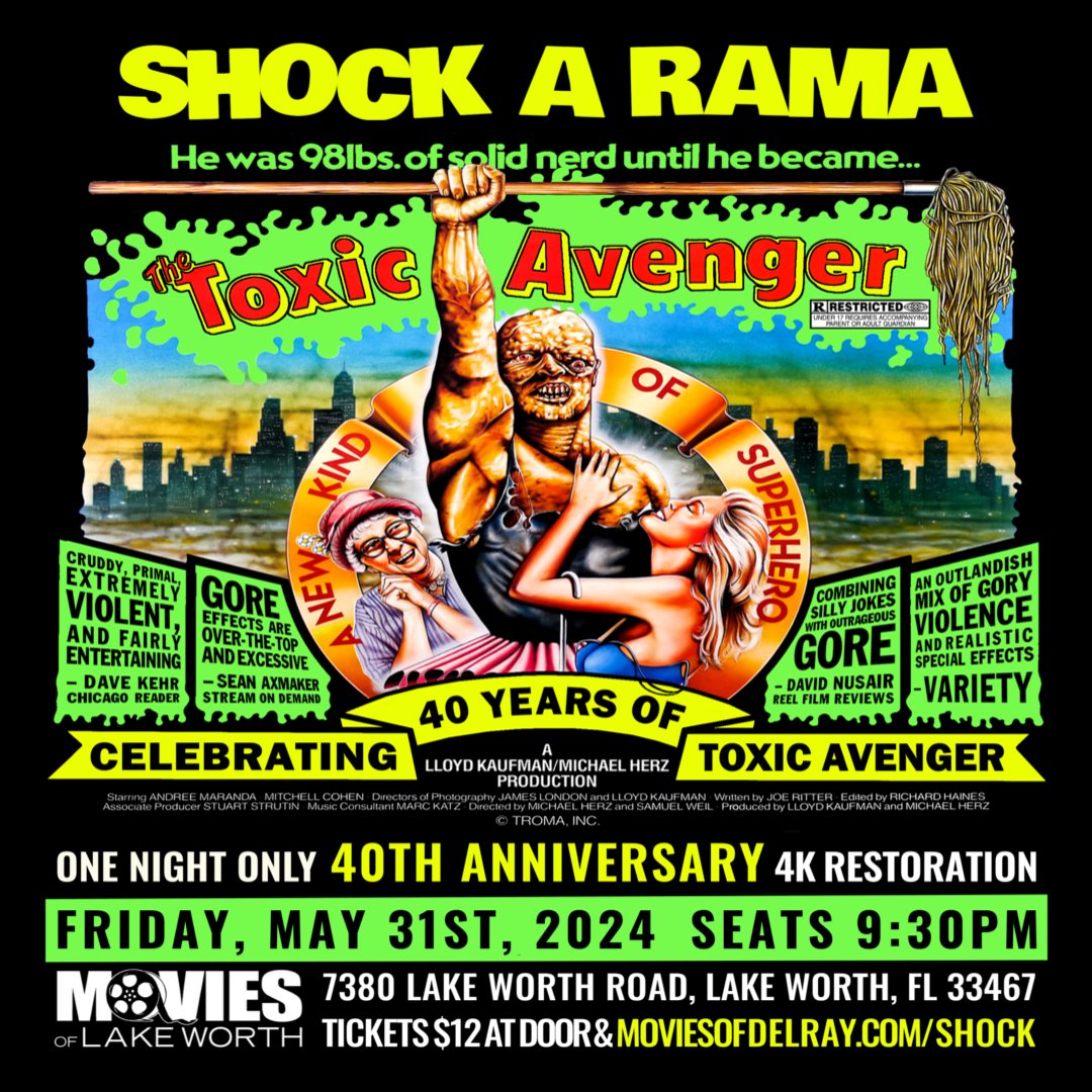 shock a rama the toxic avenger 40th anniversary friday may 31 movies of lake worth 930pm tickets 12 dollars