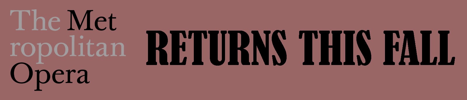 Met Returns this fall