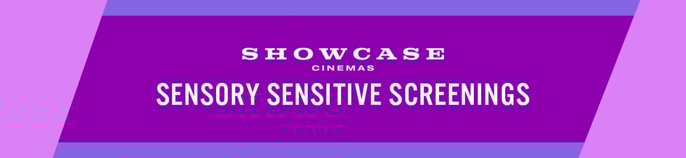 Sensory Sensitive Screenings at Showcase Cinemas Header