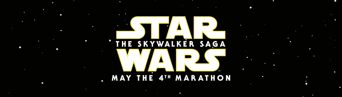 Star Wars May the 4th Marathon