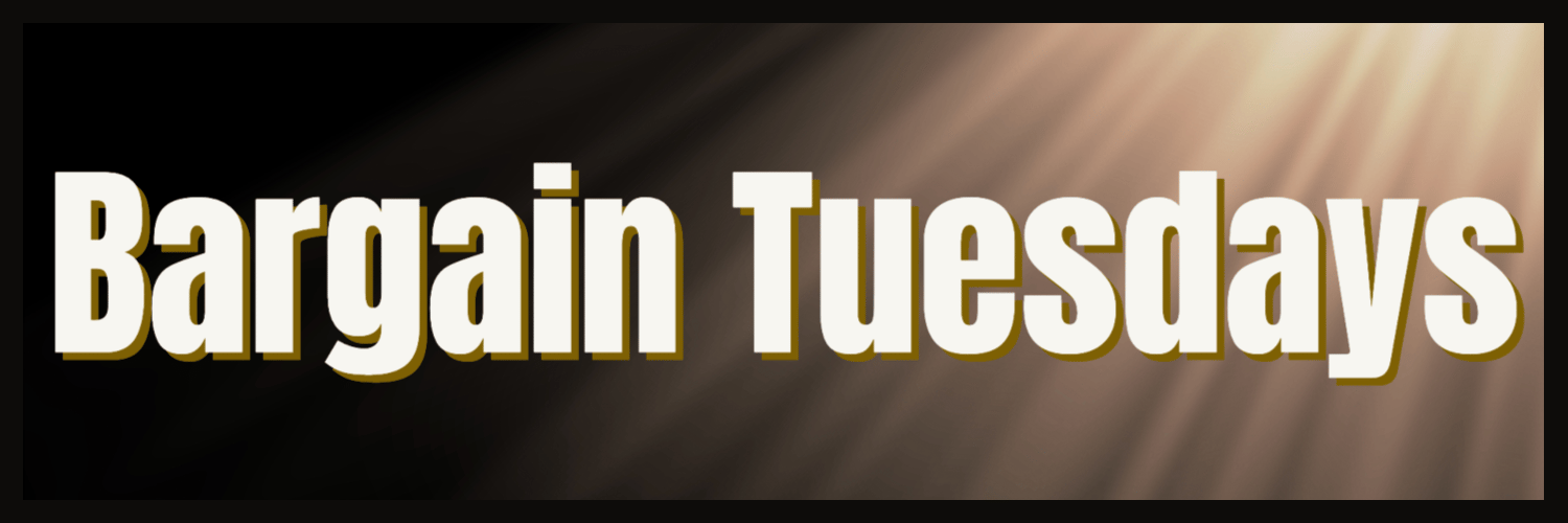 Bargain Tuesday 