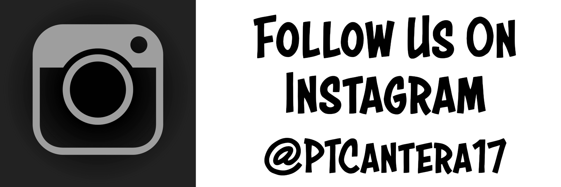 Follow Us On Instagram at PTCantera17