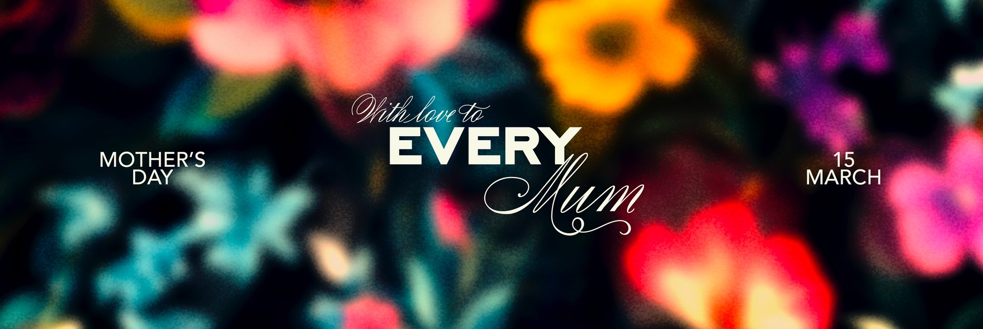 Mother's Day - 15 March