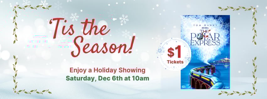 Holiday Movie Event $1 Tickets
