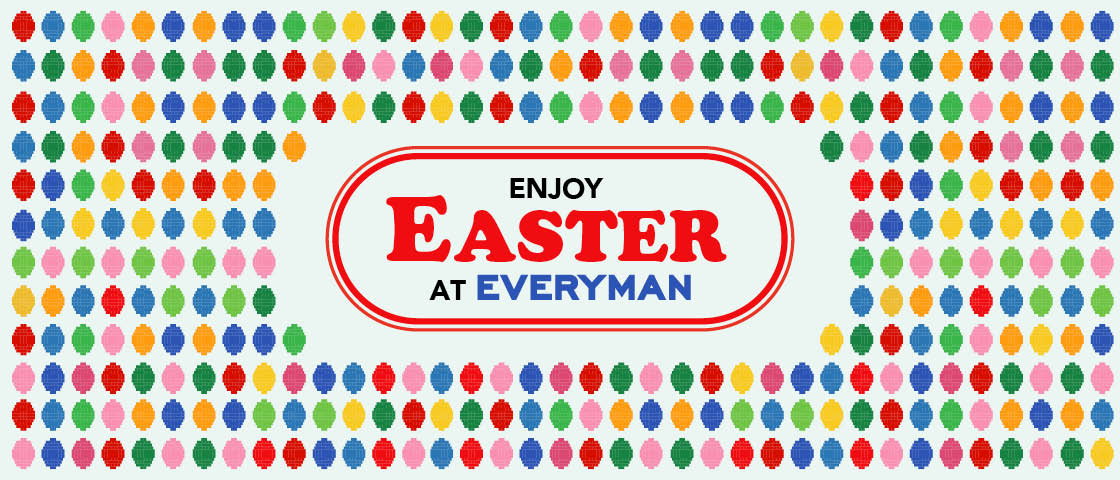 Enjoy Easter at Everyman