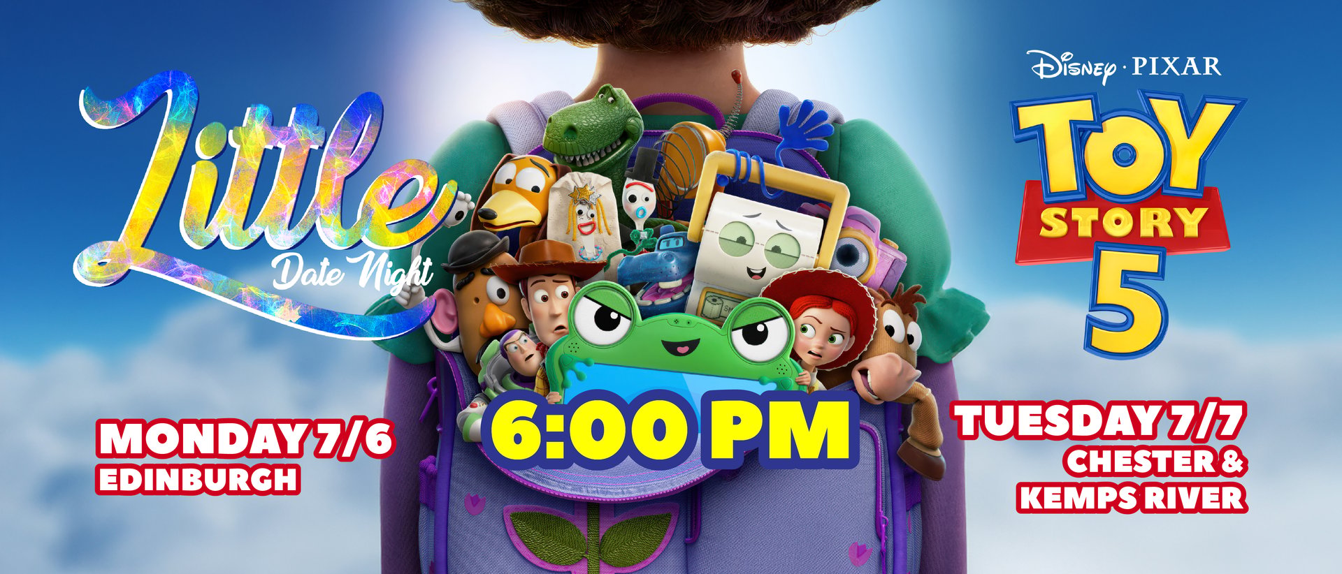Little Date Night – Toy Story 5: Mon. 7/6/26 @ Edinburgh 6pm | Tue. 7/6/26 Chester & Kemps River 6pm