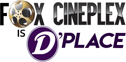 Fox Cineplex is D'Place