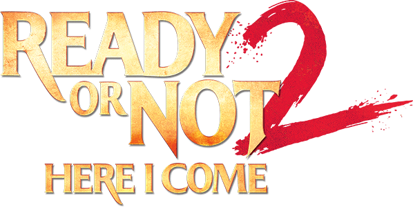 Ready or Not 2: Here I Come Title