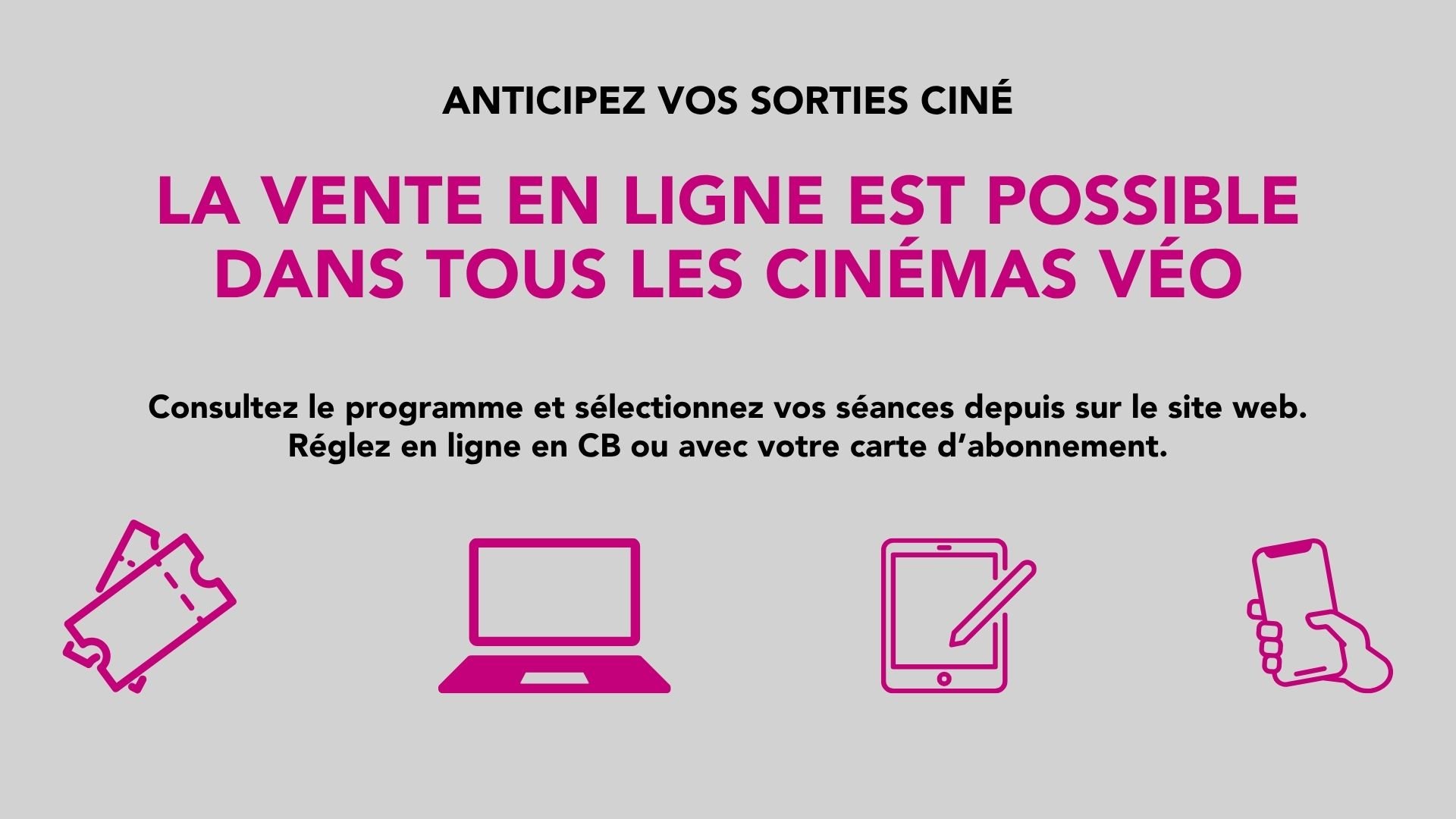 La vente en ligne est disponible pour tous les cinémas Véo