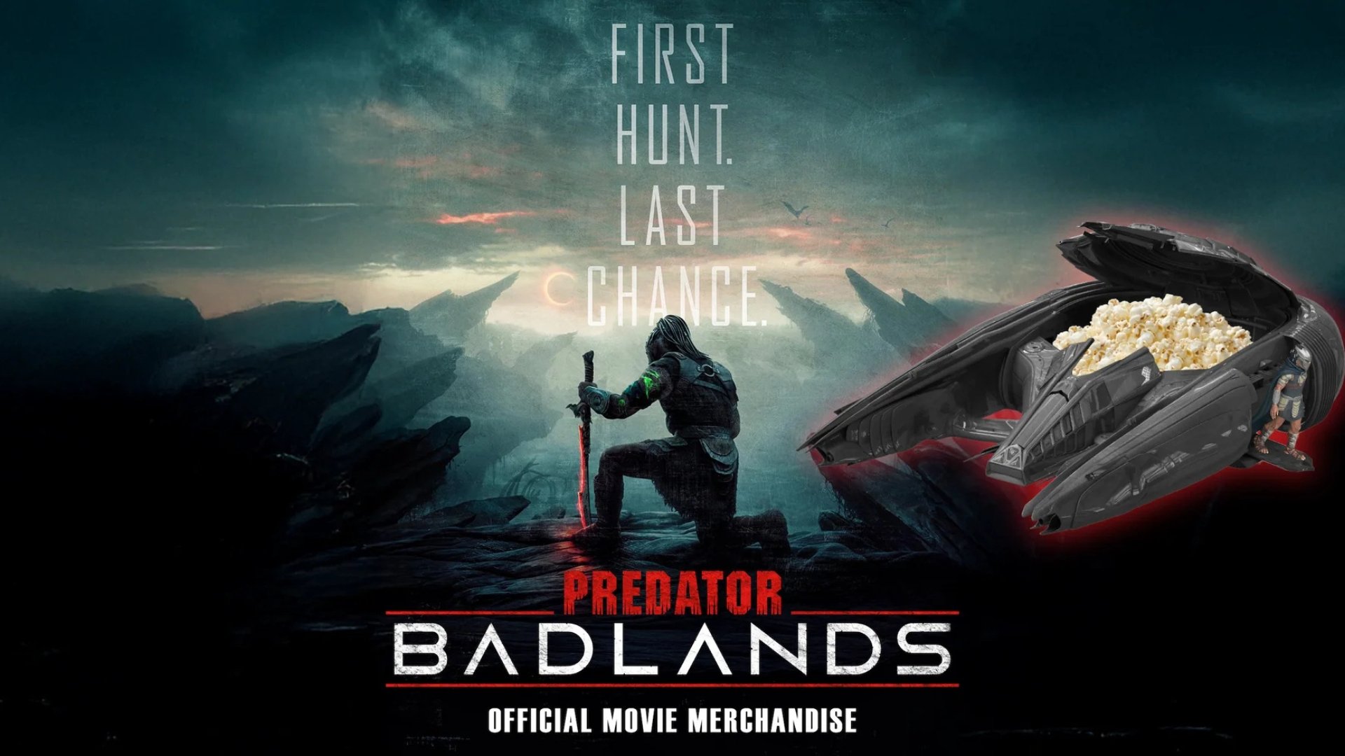 dark background. in the center reads First Hunt. Last Chance. Predator Badlands official movie merchandise. To the right is a black ship filled with popcorn