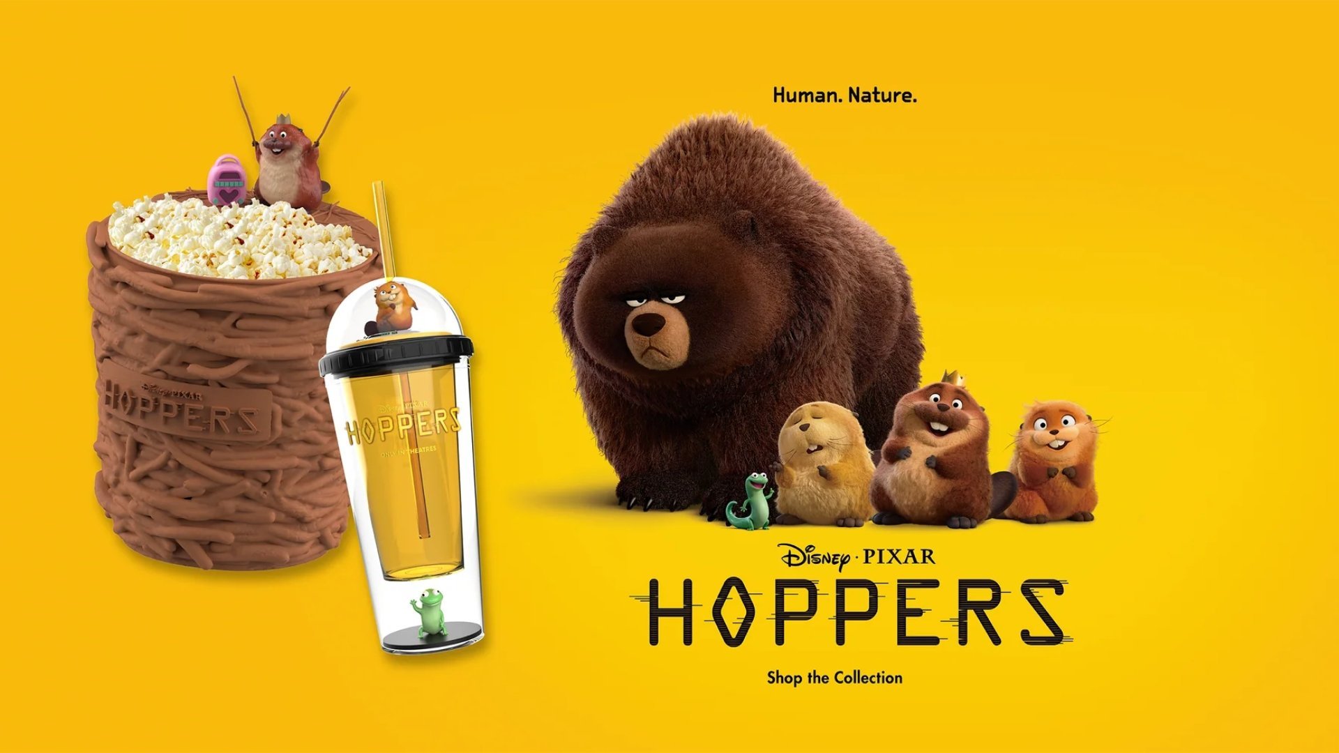 yellow background with characters in the background. Below the characters is black text reads: Human. Nature. Disney Pixars Hoppers Shop the Collection. To the left of the characters are a popcorn tub that looks like some kind of nest and a cup with mini characters inside the cup.