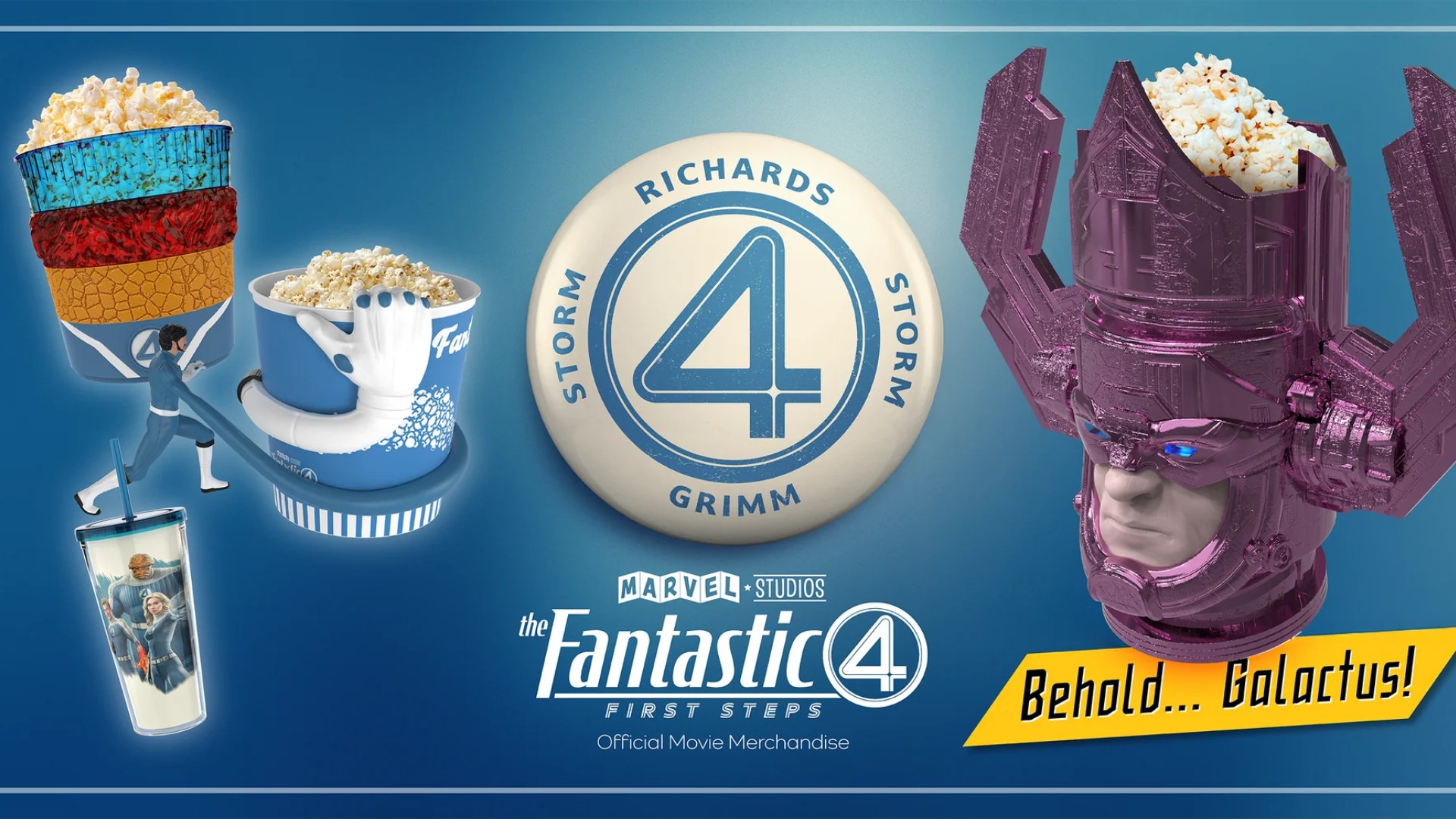 blue background. center is a white fantastic four pin with the names of each member, underneath is the white Fantastic 4 First steps logo. Surrounding the pin is 3 unique popcorn tubs and 1 drink cup. 