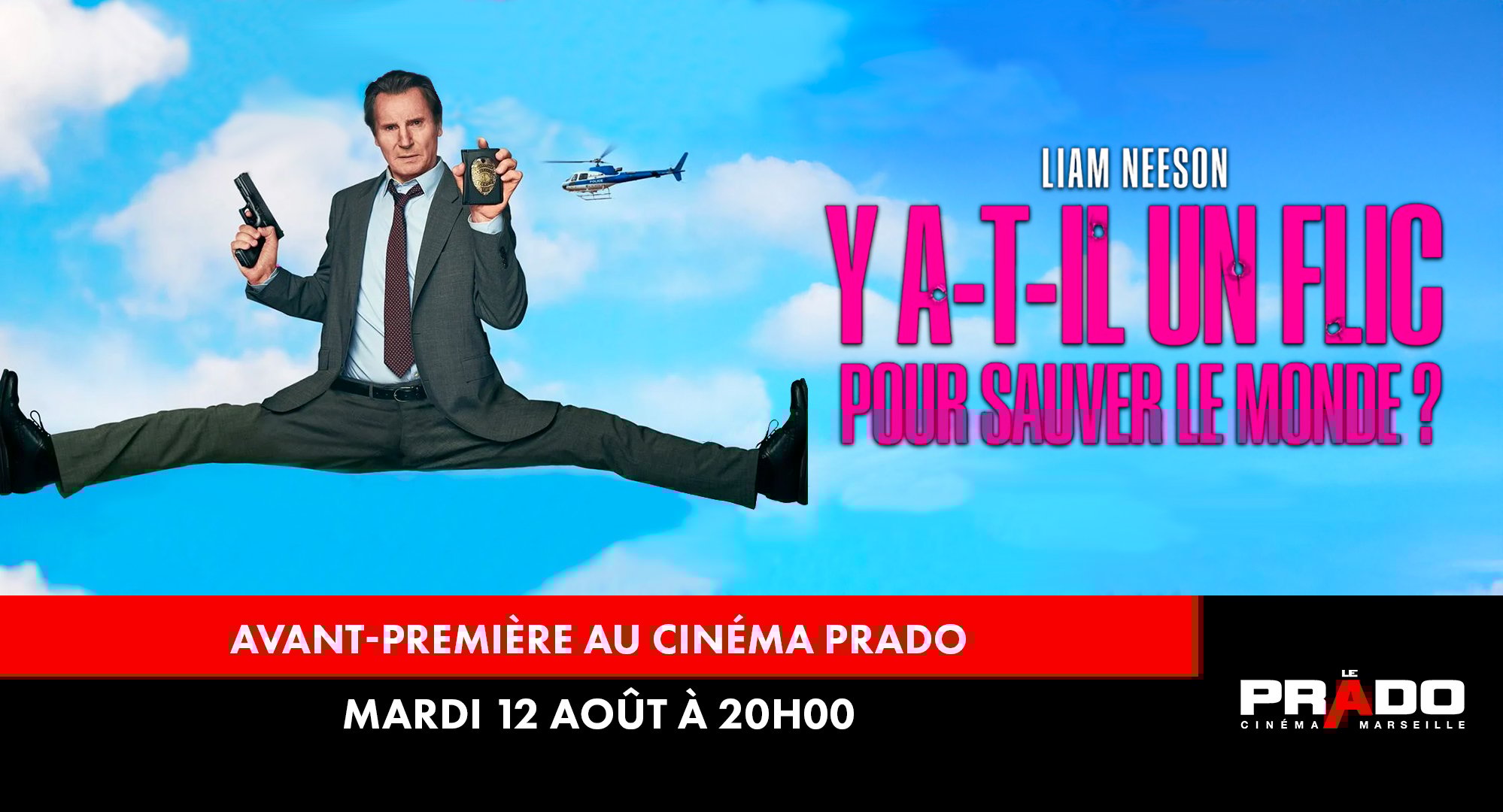Avant-première du film "Y a-t-il un Flic pour sauver le Monde ?"
