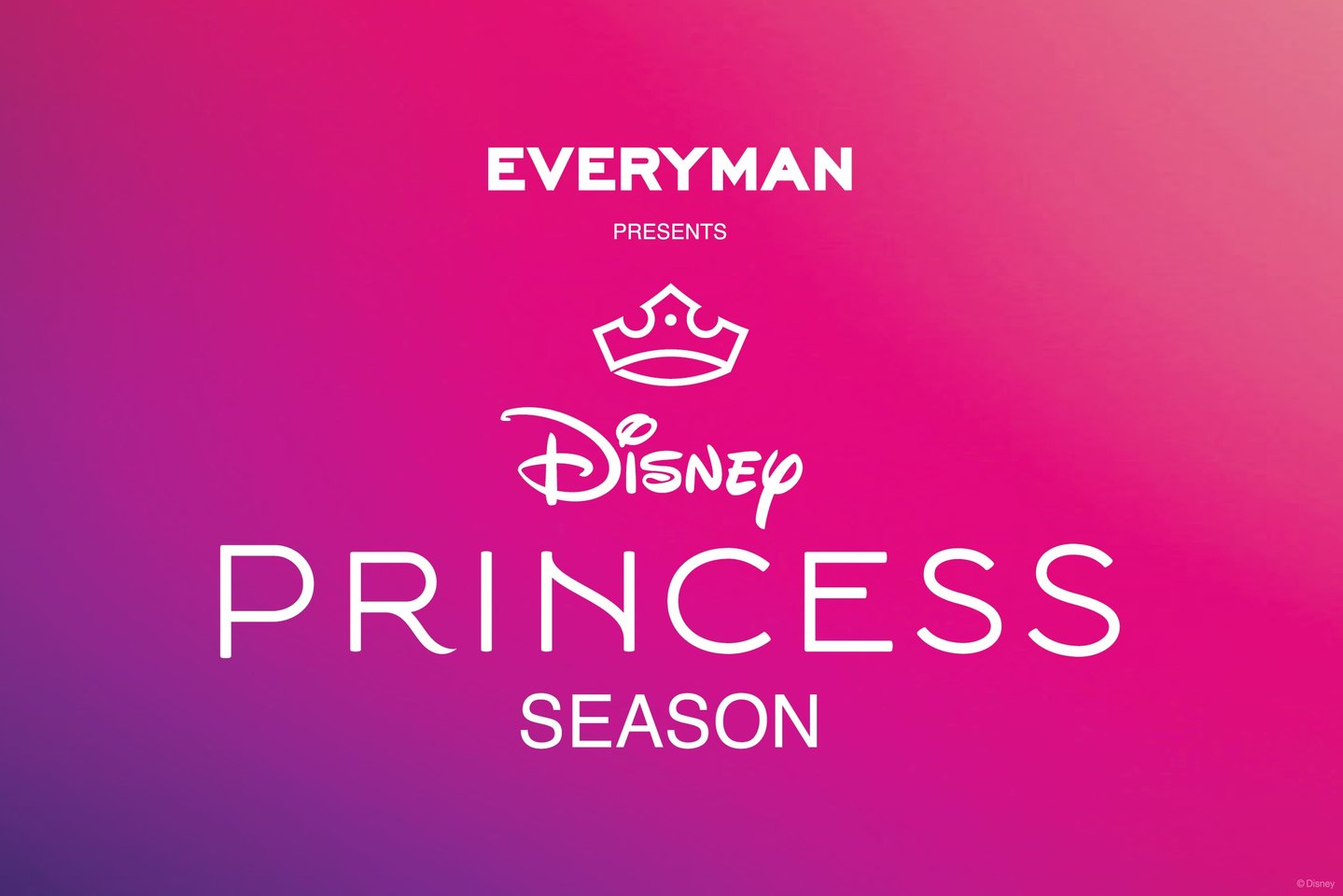 Disney Princess Season at Everyman