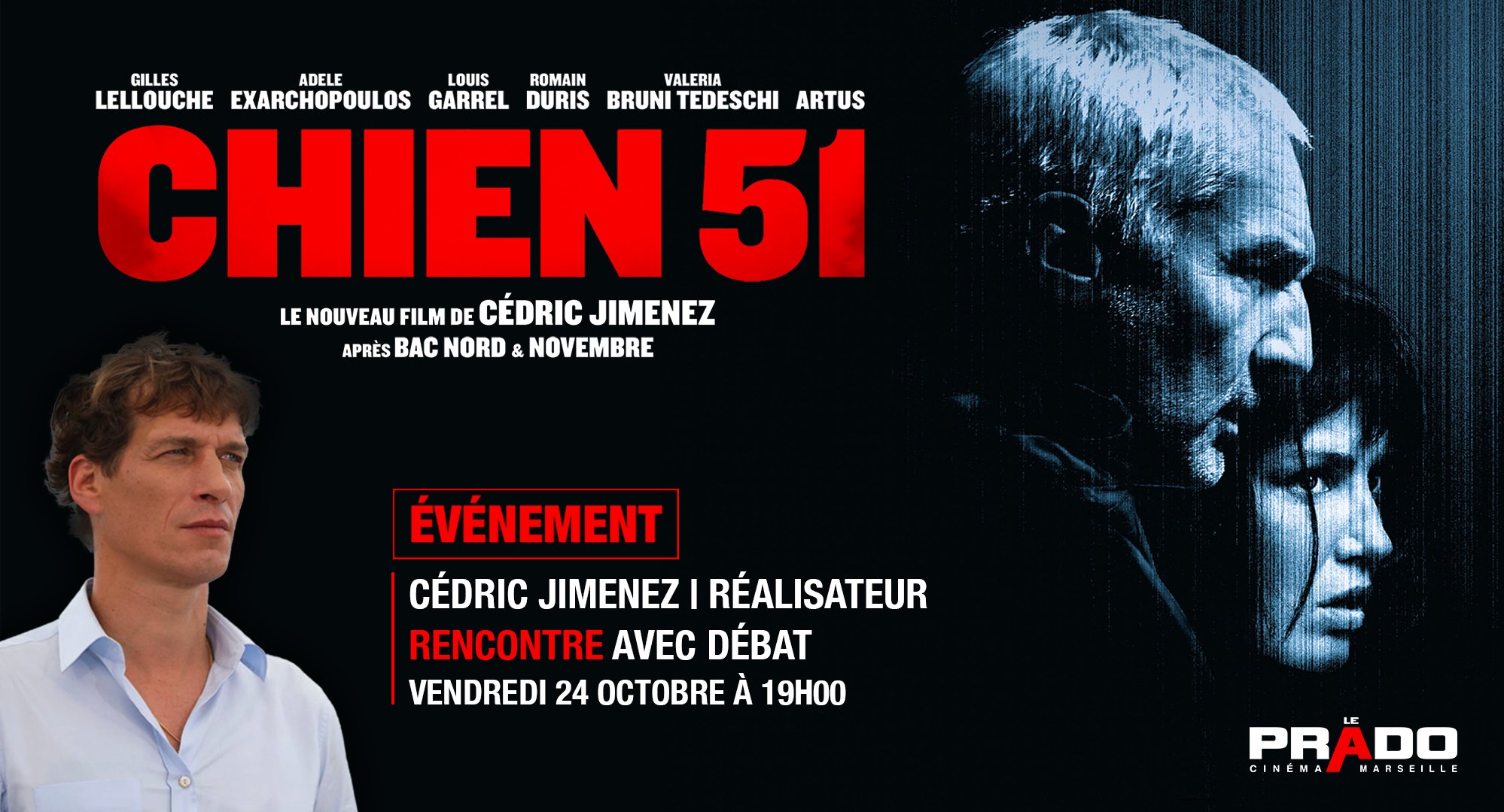 Séance Spéciale - Rencontre & Débat avec Cédric Jimenez - Producteur de "Chien 51"