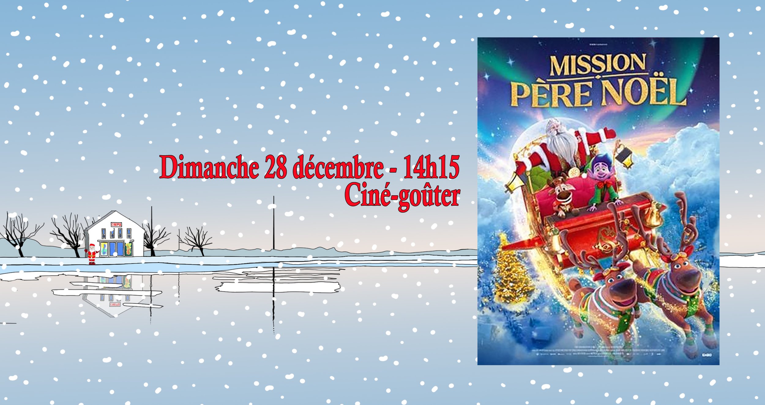 Mission Père Noël à partir de 4 ans. Ciné Goûter après le Film