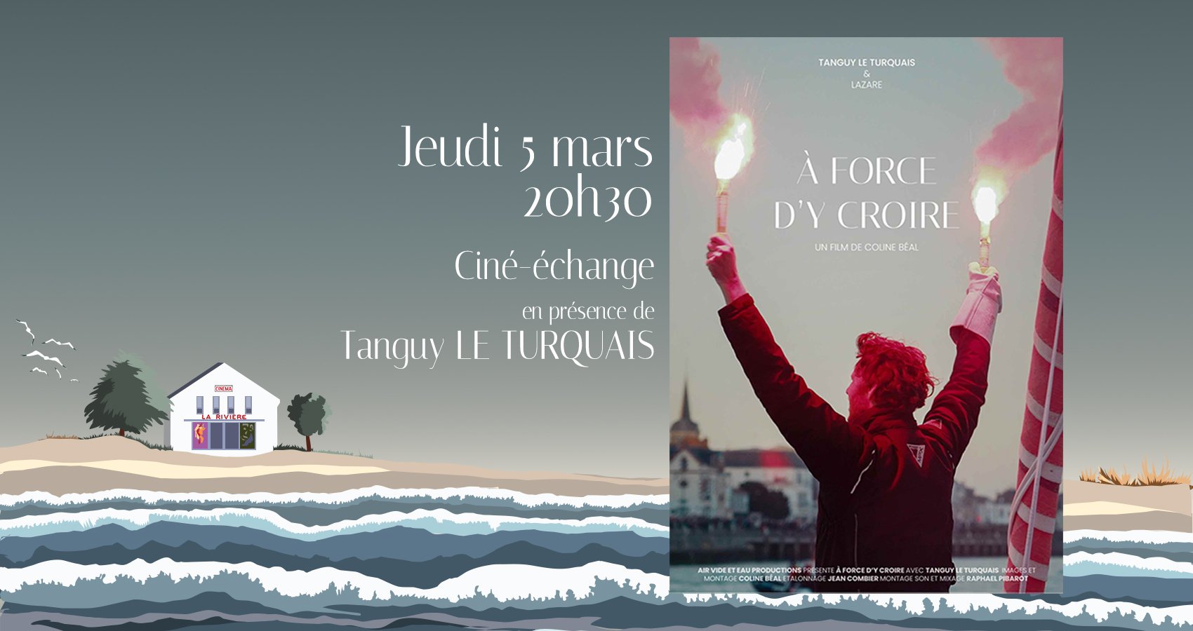 A force d'y croire : en présence du skipper Tanguy Le Turquais