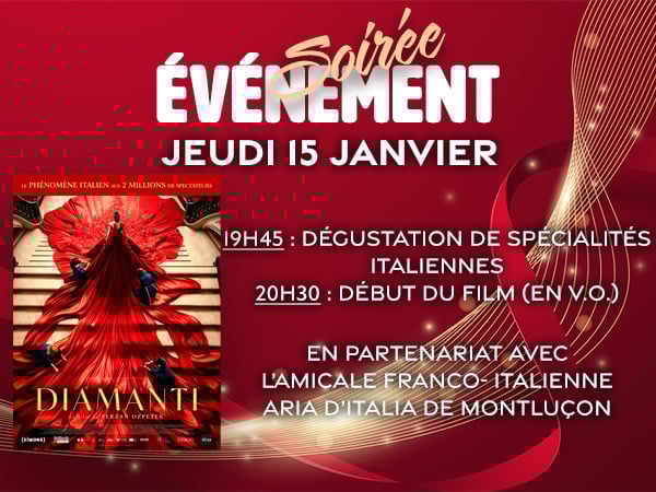 Soirée Evènement : "DIAMANTI" (Film en Version Originale Sous-Titrée) - jeudi 15 janvier - en partenariat avec l'amicale franco-italienne Aria d'Italia de Montluçon.