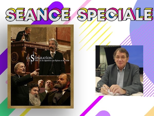 Séance spéciale - LA SEPARATION - Pour les 120 ans de la laïcité, séance gratuite en présence d' Eddy Khaldi. Aucune réservation ne sera possible Les places seront disponibles uniquement au moment de la séance.