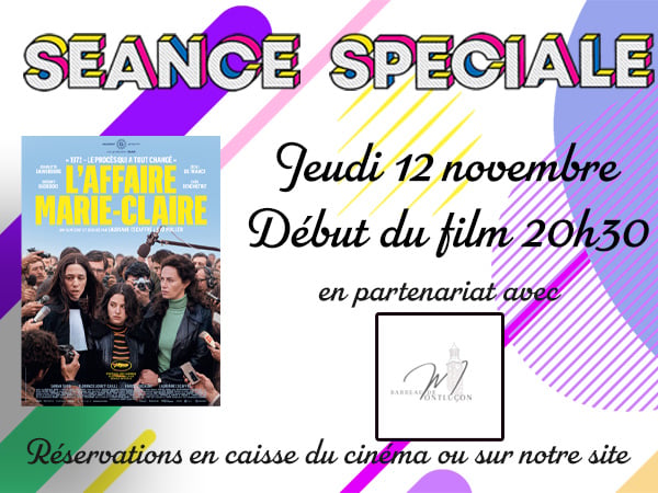 Séance Spéciale - "L'AFFAIRE MARIE-CLAIRE" - jeudi 12 novembre - début du film : 20h30 - en partenariat avec le barreau de Montluçon.