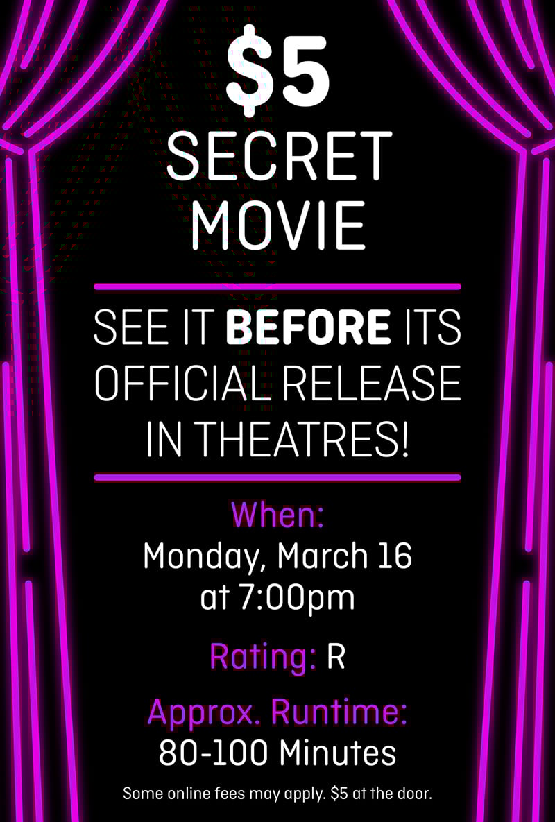 $5 Secret Movie (3/16/26)