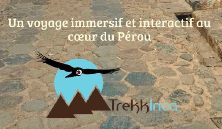 TREKKINCA : UN VOYAGE AU PÉROU
