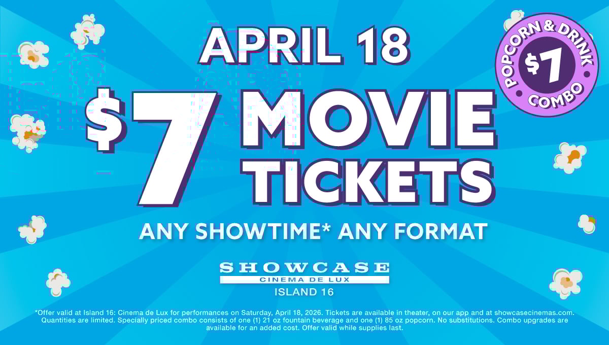 $7 Saturday @ Island 16