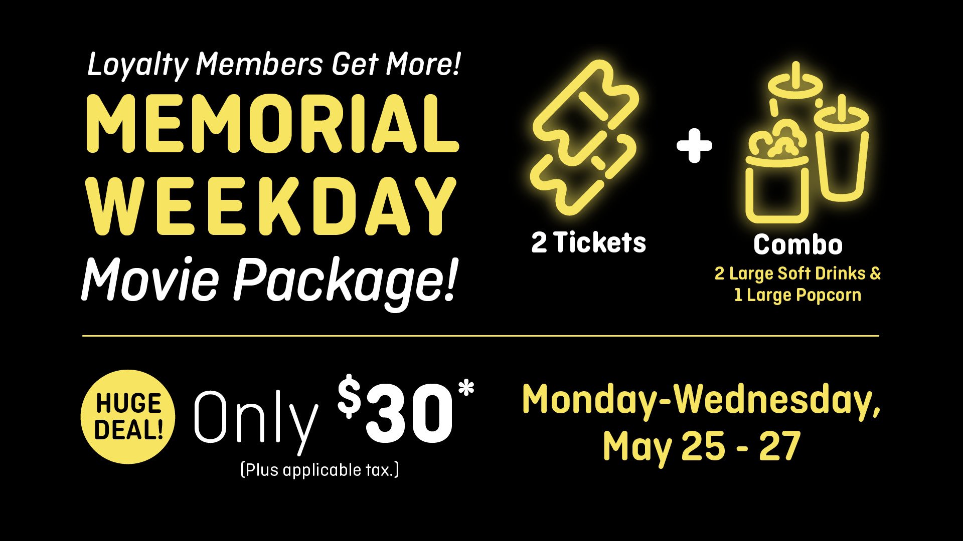 Memorial Weekday Movie & Combo Deal for Two!