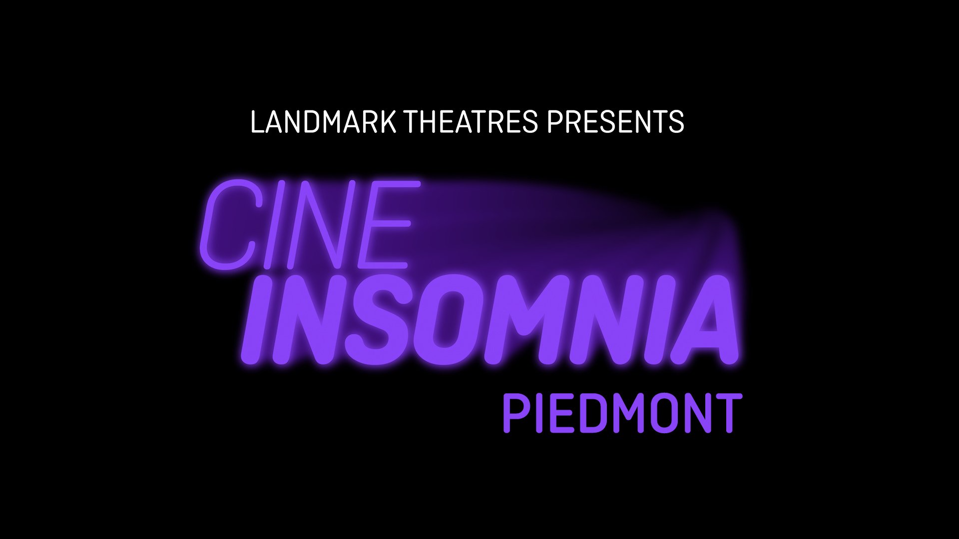 Landmark's Piedmont Theatre - Cine Insomnia Late Shows