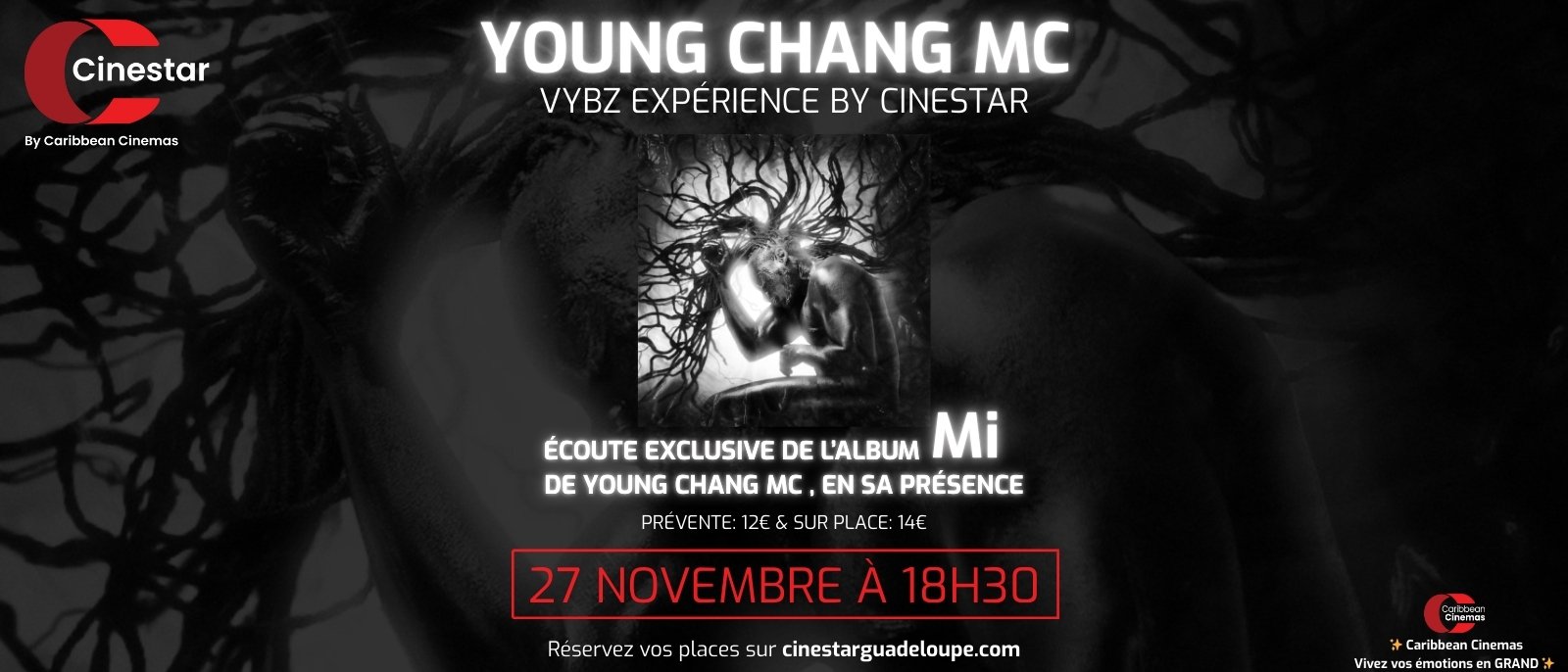 YOUNG CHANG MC | VYBZ EXPÉRIENCE BY CINESTAR