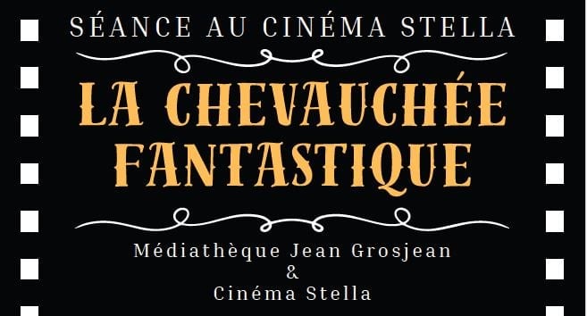 Soirée spéciale la chevauchée fantastique