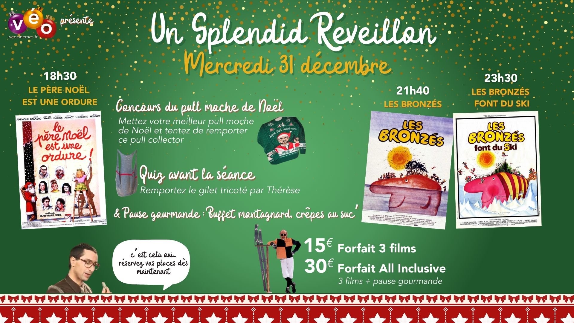 Un Splendid Réveillon - LE PÈRE NOËL EST UNE ORDURE ◼️ LES BRONZÉS ◼️ LES BRONZÉS FONT DU SKI | Mercredi 31 décembre